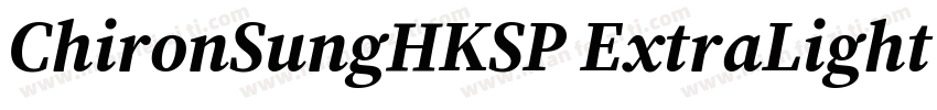 ChironSungHKSP ExtraLight B5pc H字体转换